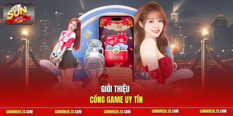 Giới thiệu cổng game uy tín
