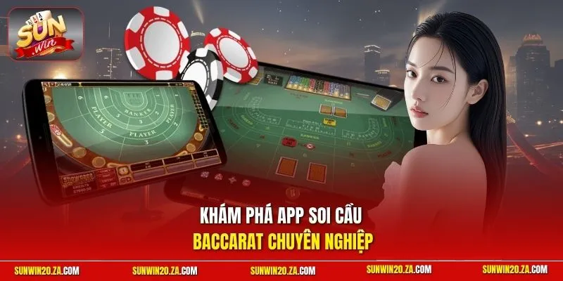 Khám phá app soi cầu baccarat chuyên nghiệp
