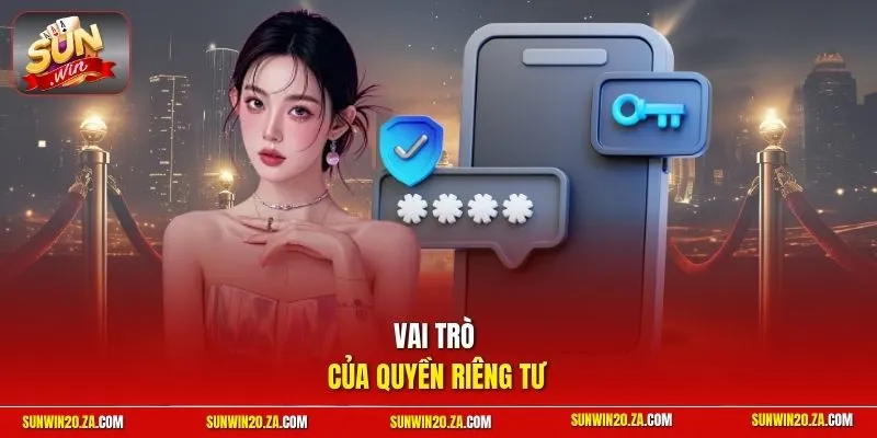 Vai trò của quyền riêng tư